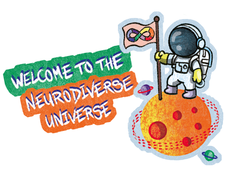 Illustration von Irmela Schautz: Ein*e Astronaut*in steht auf einem bunten Planeten und hält eine Fahne in der Hand, auf der in Regenbogenfarben das Unendlichkeitszeichen abgebildet ist. Text: Welcome to the Neurodiverse Universe.  | © Illustration: Irmela Schautz